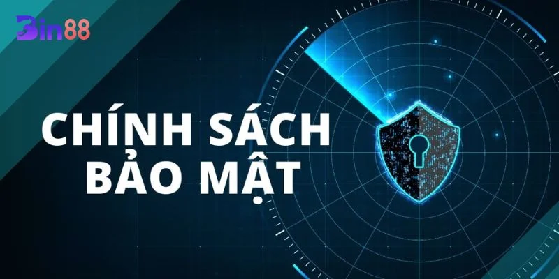 Người chơi luôn phải có trách nhiệm về chính sách bảo mật.