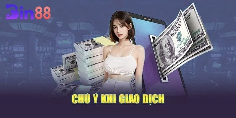 Lưu ý cơ bản giúp bạn rút tiền BIN88 luôn thành công.