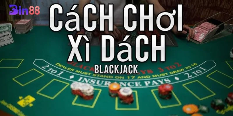 Nhất định thành viên cần tìm hiểu về luật chơi của game bài xì dách 